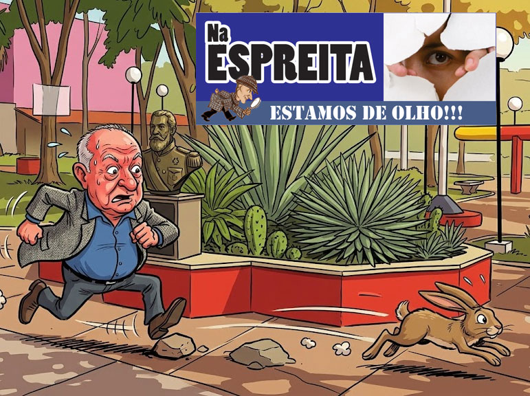 NA ESPREITA: os bastidores da política local (24/04/2026)